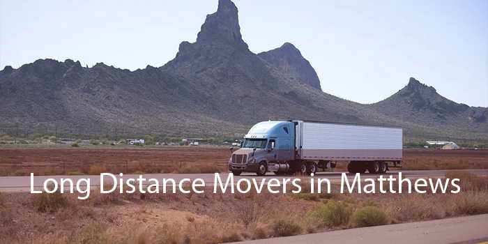 Long Distance Movers in Matthews 